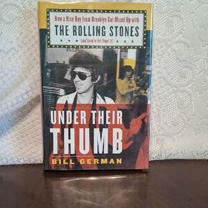 The Rolling Stones 'Under Their Thumb' Book First EDITION BY Bill German